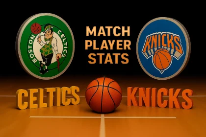 Boston Celtics vs Knicks Match Player Stats