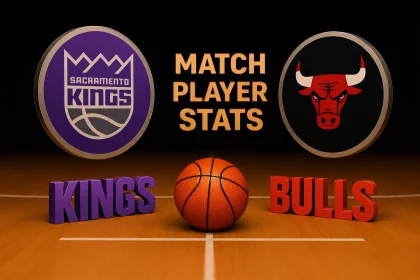 Sacramento Kings vs Chicago Bulls Match Player Stats